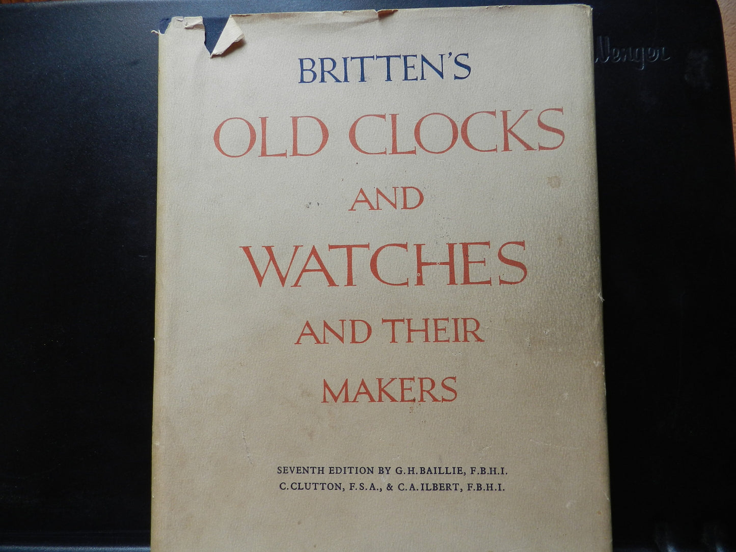 Vintage " Britten's Old Clocks and Watches and their Makers" by Baillie