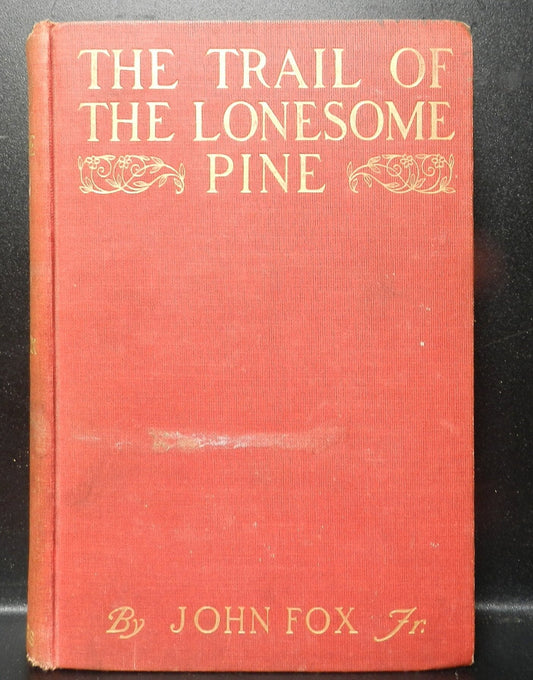 Antique American Classic "Trail of the Lonesome Pine" by Fox,  1st Edition,  Red and Gilt 1908