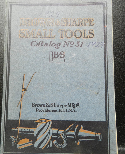 Vintage Tool Catalog - "Brown & Sharpe Small Tools Catalog No. 31" - 1929